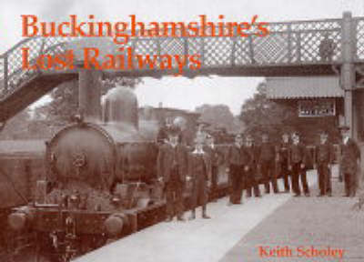 Book cover for Buckinghamshire's Lost Railways