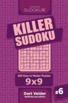 Book cover for Killer Sudoku - 200 Easy to Master Puzzles 9x9 (Volume 6)