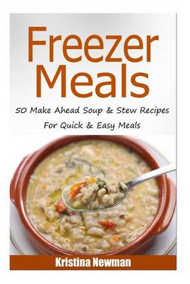 Book cover for Freezer Meals - 50make Ahead Soup & Stew Recipes for Quick & Easy Meals