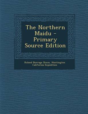 Book cover for The Northern Maidu - Primary Source Edition