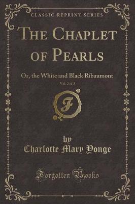 Book cover for The Chaplet of Pearls, Vol. 2 of 2