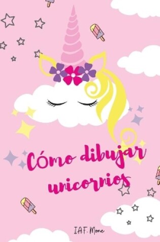 Cover of Como dibujar unicornios