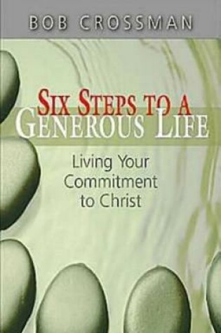 Cover of Six Steps to a Generous Life