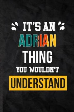 Cover of It's an Adrian Thing You Wouldn't Understand