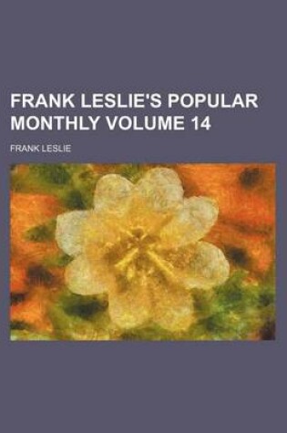 Cover of Frank Leslie's Popular Monthly Volume 14