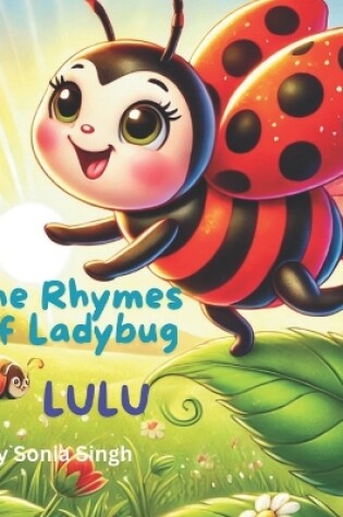 Cover of The Rhymes of Ladybug Lulu