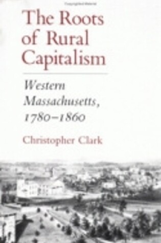 Cover of The Roots of Rural Capitalism