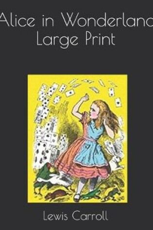 Cover of Alice in Wonderland Large Print