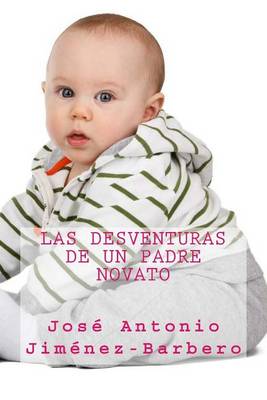 Book cover for Las Desventuras de Un Padre Novato