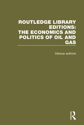 Cover of Routledge Library Editions: The Economics and Politics of Oil