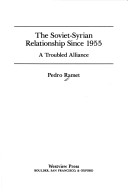 Book cover for The Soviet-syrian Relationship Since 1955