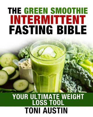 Book cover for Green Smoothies and Intermittent Fasting Bible