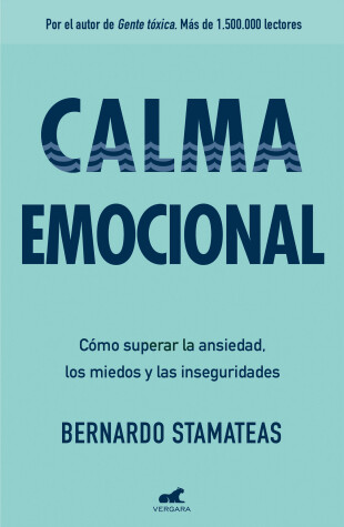 Book cover for Calma emocional: Cómo superar la ansiedad, los miedos y las inseguridades / Inner Peace. How to Overcome Anxiety, Fears, and Insecurities