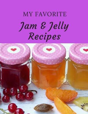 Book cover for My Favorite Jam & Jelly Recipes