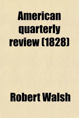Book cover for American Quarterly Review (Volume 3)
