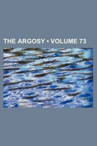 Cover of The Argosy (Volume 73)