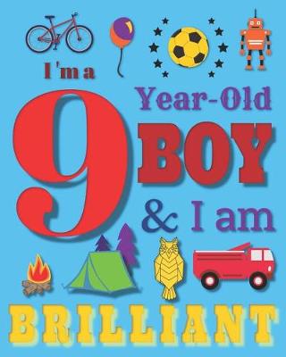 Book cover for I'm a 9 Nine-Year-Old Boy and I Am Brilliant