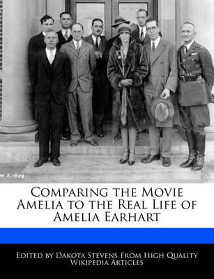 Book cover for Comparing the Movie Amelia to the Real Life of Amelia Earhart