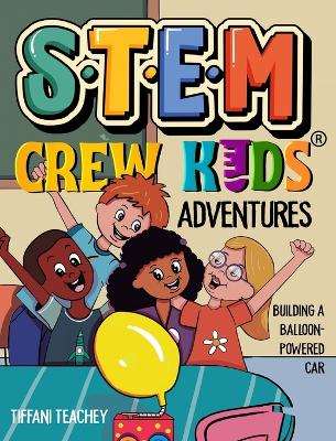 Book cover for The STEM Crew Kids Adventures