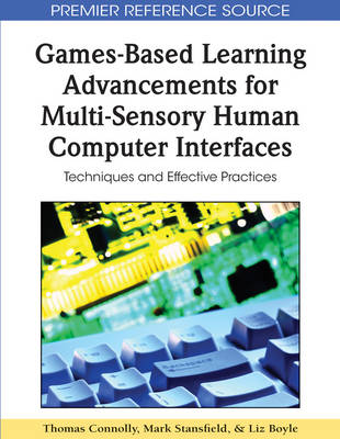 Cover of Games-Based Learning Advancements for Multi-Sensory Human Computer Interfaces: Techniques and Effective Practices