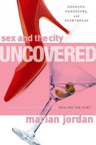 Cover of Sex And The City Uncovered