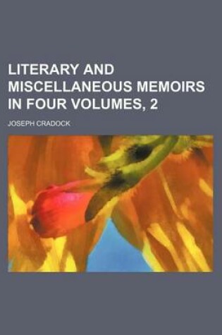 Cover of Literary and Miscellaneous Memoirs in Four Volumes, 2