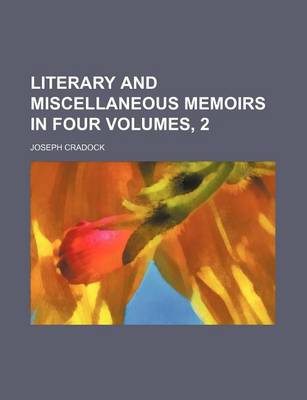 Book cover for Literary and Miscellaneous Memoirs in Four Volumes, 2