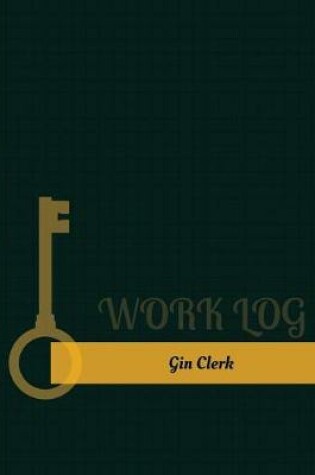 Cover of Gin Clerk Work Log