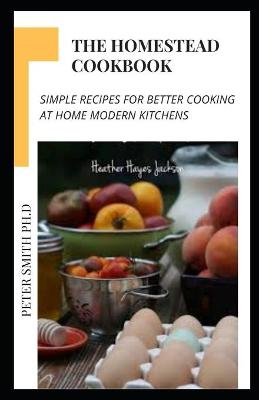Book cover for The Homestead Cookbook