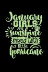 Book cover for January Girls Are Sunshine Mixed With A Little Hurricane