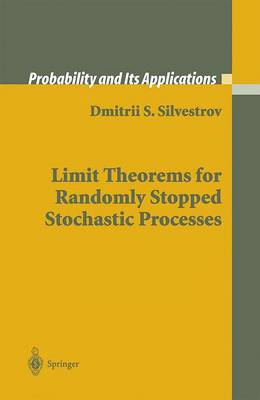 Book cover for Limit Theorems for Randomly Stopped Stochastic Processes