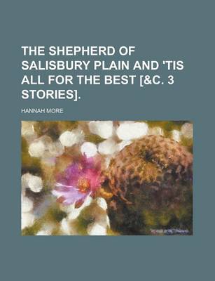 Book cover for The Shepherd of Salisbury Plain and 'Tis All for the Best [&C. 3 Stories]