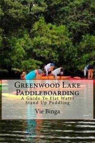 Cover of Greenwood Lake Paddleboarding