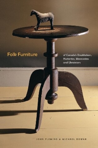 Cover of Folk Furniture of Canada’s Doukhobors, Hutterites, Mennonites and Ukrainians