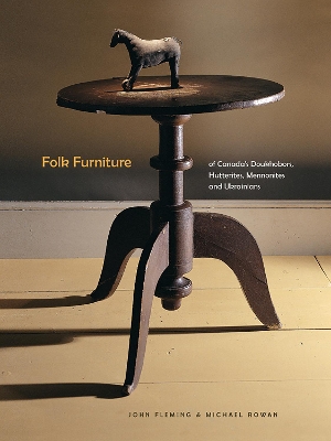 Book cover for Folk Furniture of Canada’s Doukhobors, Hutterites, Mennonites and Ukrainians