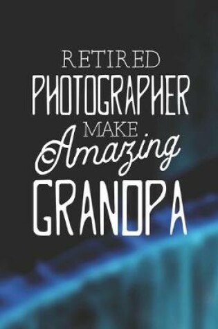 Cover of Retired Photographer Make Amazing Grandpa