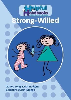Cover of Helpful Handbooks for Parents, Carers and Professionals: Strong-Willed