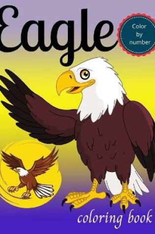 Cover of Eagle color by number coloring book