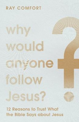 Book cover for Why Would Anyone Follow Jesus?