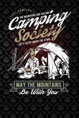 Book cover for i love camping the mountains are calling camping society lets sleep under the stars may the mountains be with you