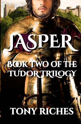 Cover of Jasper - Book Two of The Tudor Trilogy