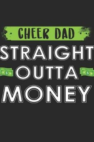 Cover of Cheer Dad Straight Outta Money