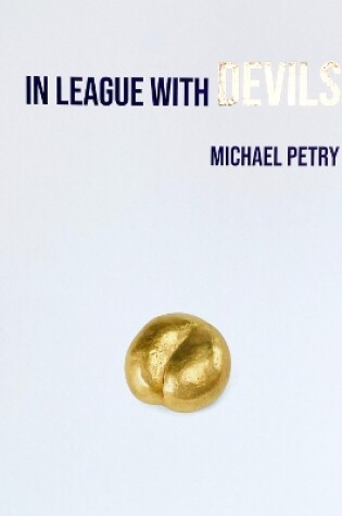 Cover of IN LEAGUE WITH DEVILS