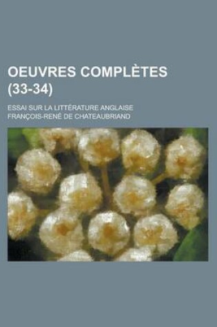 Cover of Oeuvres Completes; Essai Sur La Litterature Anglaise (33-34)