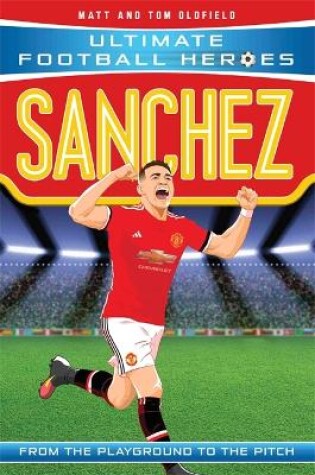 Cover of Sanchez (Ultimate Football Heroes - the No. 1 football series)