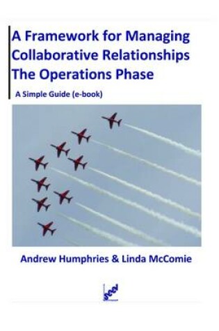 Cover of A Framework for Managing Collaborative Relationships - the Operations Phase