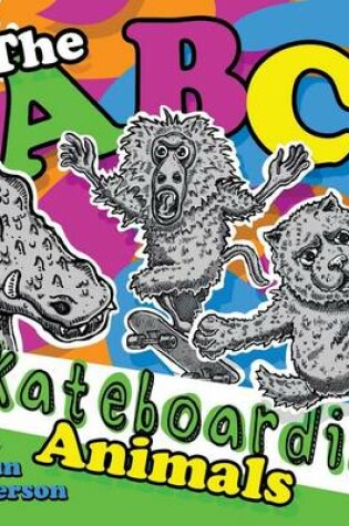 Cover of The ABCs of Skateboarding Animals