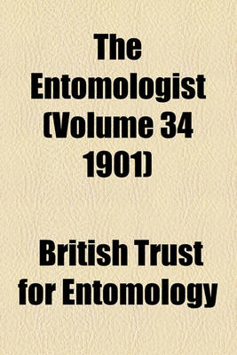 Book cover for The Entomologist (Volume 34 1901)