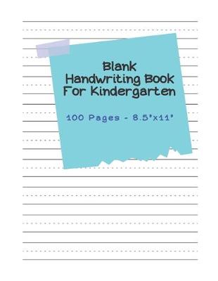 Book cover for Blank Handwriting Book For Kindergarten - 100 pages 8.5" x 11"