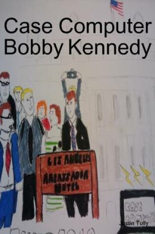 Cover of Case Computer Bobby Kennedy